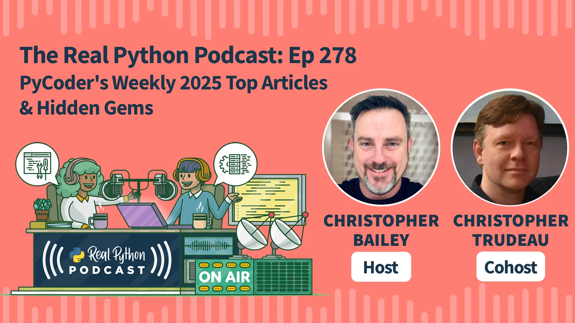 The Real Python Podcast – Episode #278: PyCoder's Weekly 2025 Top Articles & Hidden Gems